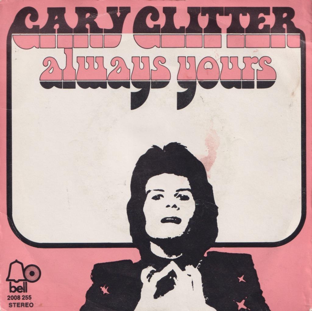 Gary Glitter – Always yours / I’m right, you’re wrong, I win, Enlèvement ou Envoi, Utilisé, Pop