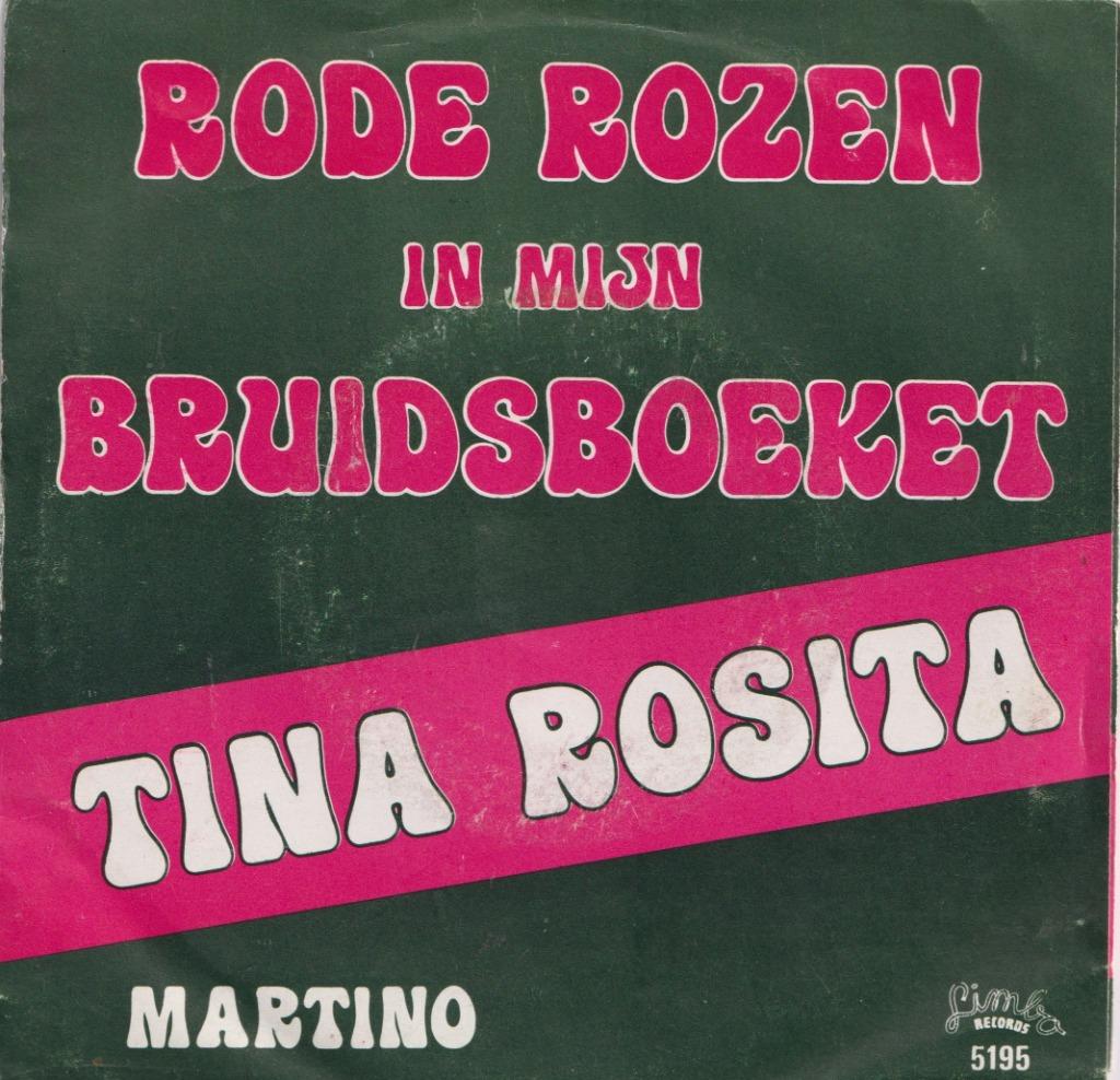 Tina Rosita – Rode rozen in mijn bruidsboeket / Martino, Gebruikt, 7 inch, Single, Ophalen of Verzenden