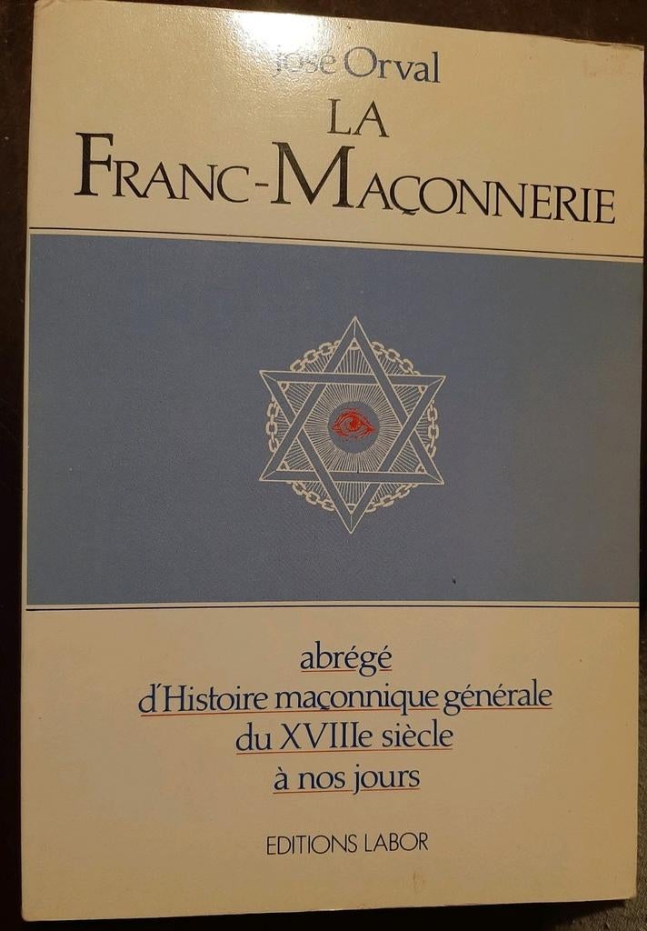 Livre - la franc-maconnerie, Jose orval, Enlèvement ou Envoi, Utilisé