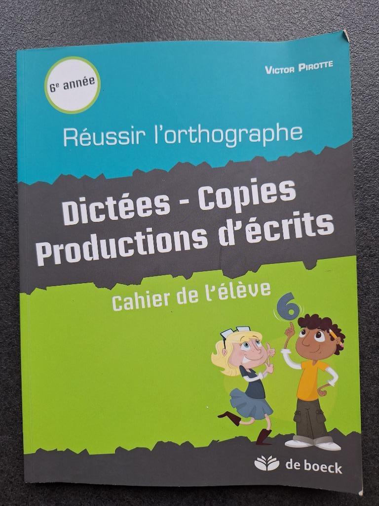 Réussir l'orthographe 6e année - Victor Pirotte, Enlèvement ou Envoi, Primaire, Français, Neuf