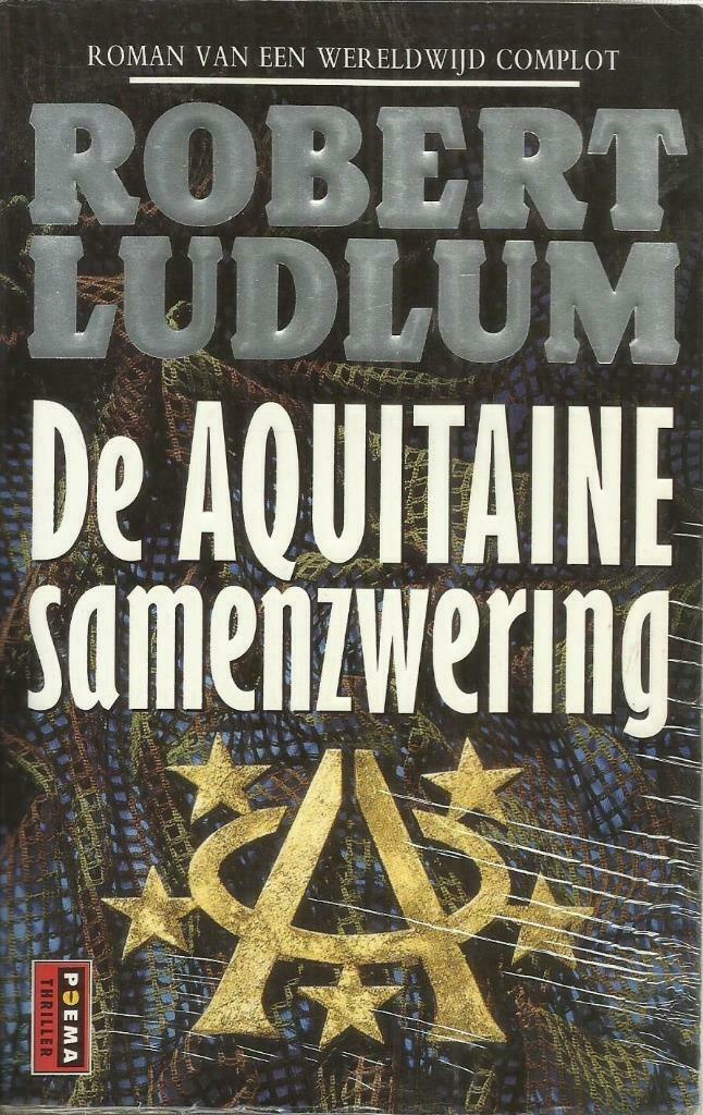 DE AQUITAINE SAMENZWERING - ROBERT LUDLUM, Livres, Thrillers, Utilisé, Pays-Bas, Enlèvement ou Envoi