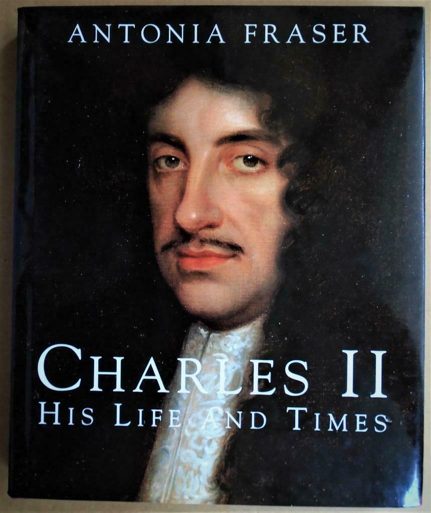 Charles II: His Life and Times - 1993 - Antonia Fraser, Ophalen of Verzenden, Antonia Fraser, Politiek, Zo goed als nieuw