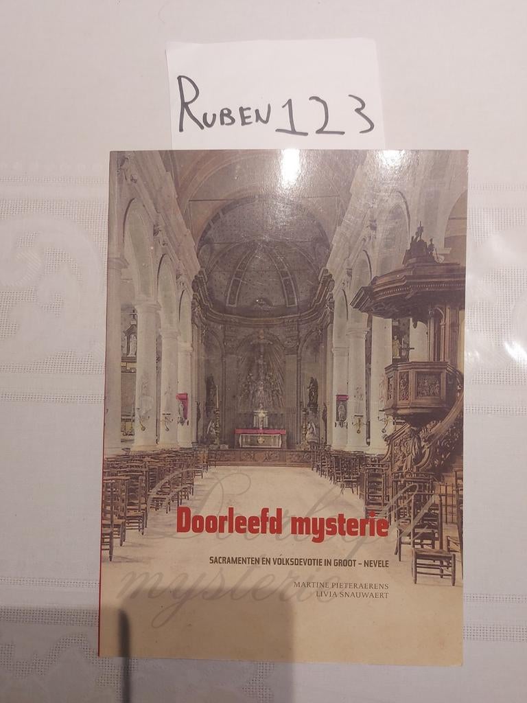 Doorleefd mysterie sacramenten volksdevotie in groot-Nevele, Boeken, Geschiedenis | Stad en Regio, Ophalen of Verzenden