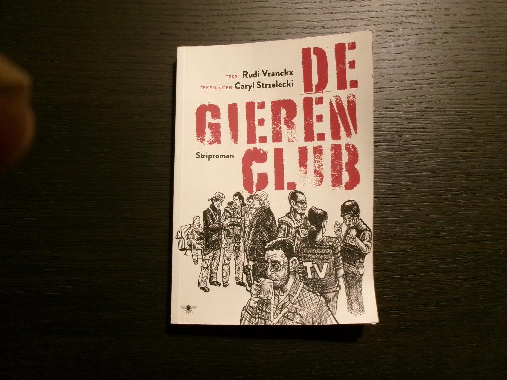 De Gierenclub  -Rudy Vranckx/ Caryl Strzelecki-, Ophalen of Verzenden