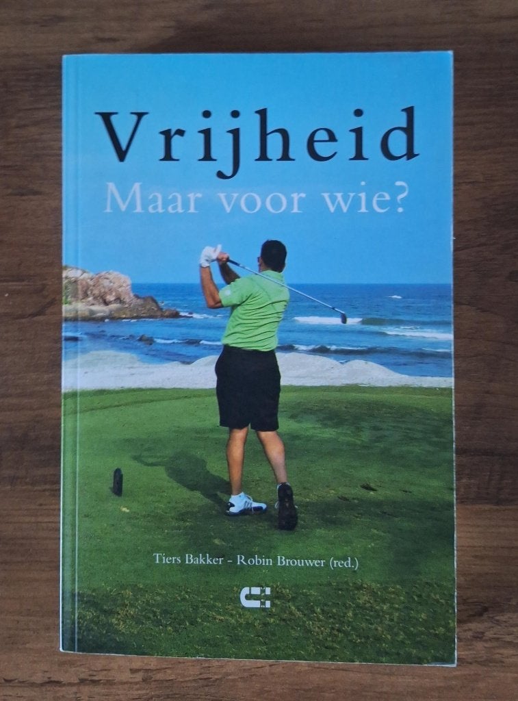Vrijheid Maar voor wie? Bakker T. - Brouwer R. (red.), Ophalen of Verzenden