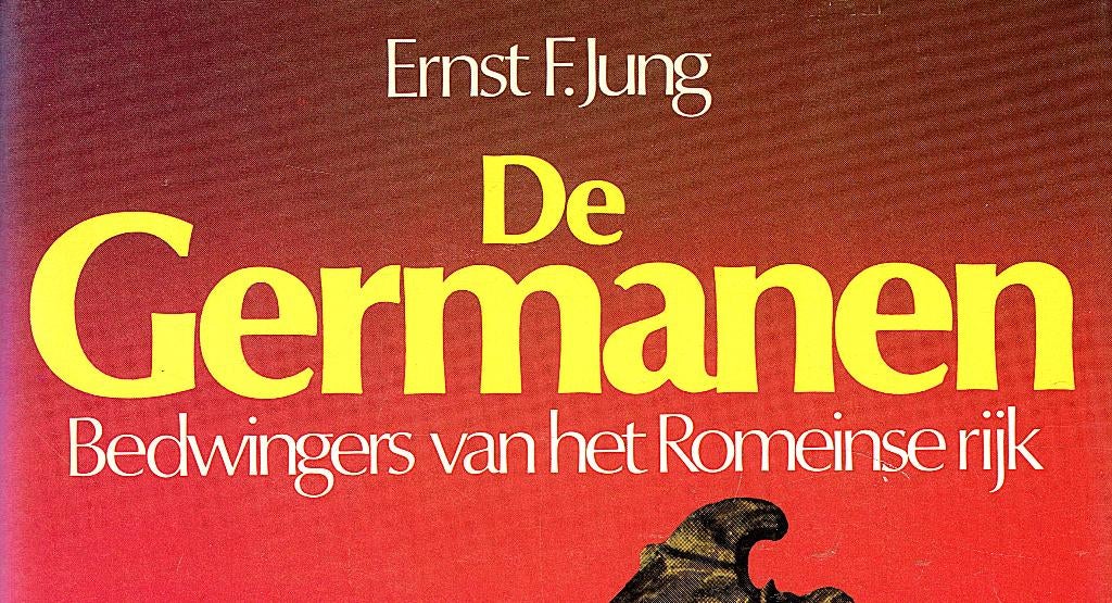 De Germanen. Bloei en neergang bedwingers v.h. Romeinse Rijk, Enlèvement ou Envoi, Utilisé, Ernst F. Jung.