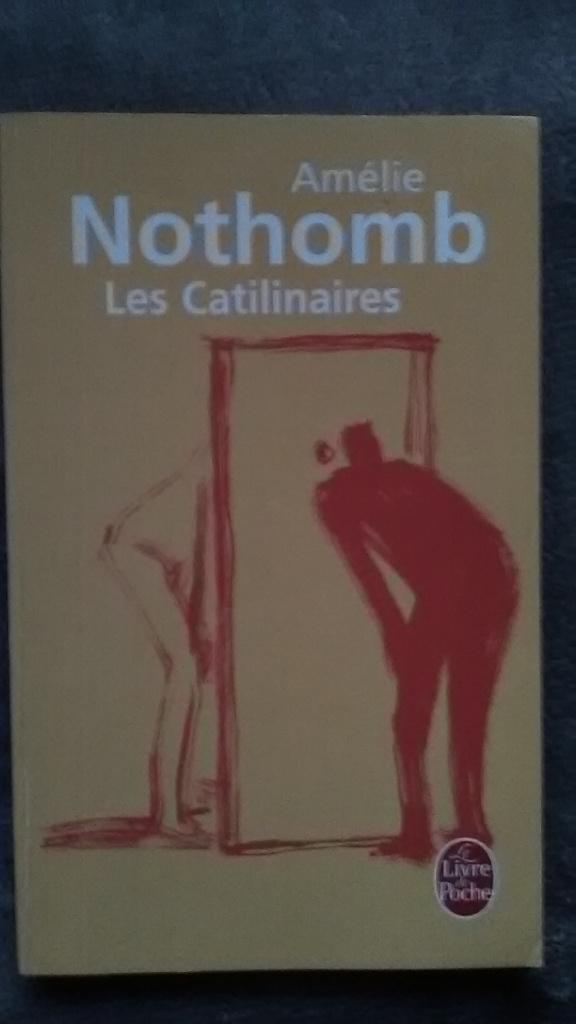 "Les Catilinaires" Amélie Nothomb (1995), Neuf, Enlèvement ou Envoi, Belgique, Amélie Nothomb