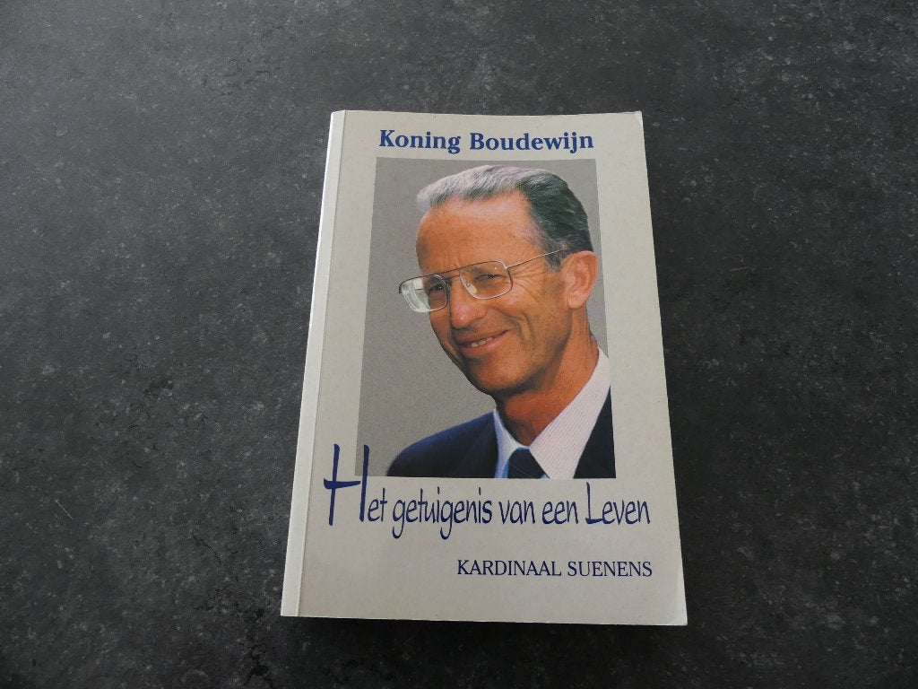 Boek ‘Koning Boudewijn- Het getuigenis van een Leven’, Enlèvement ou Envoi, Comme neuf, Kardinaal Suenens, Autre
