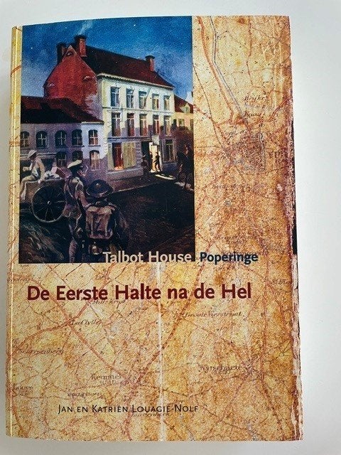 BoekW.O.1Poperinge "Talbot House-de eerste Halte na de Hel", Boeken, Oorlog en Militair, Ophalen of Verzenden, Zo goed als nieuw