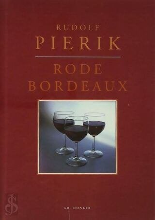 Rode Bordeaux  Rudolf Pierik 224 blz, Boeken, Ophalen of Verzenden, Zo goed als nieuw