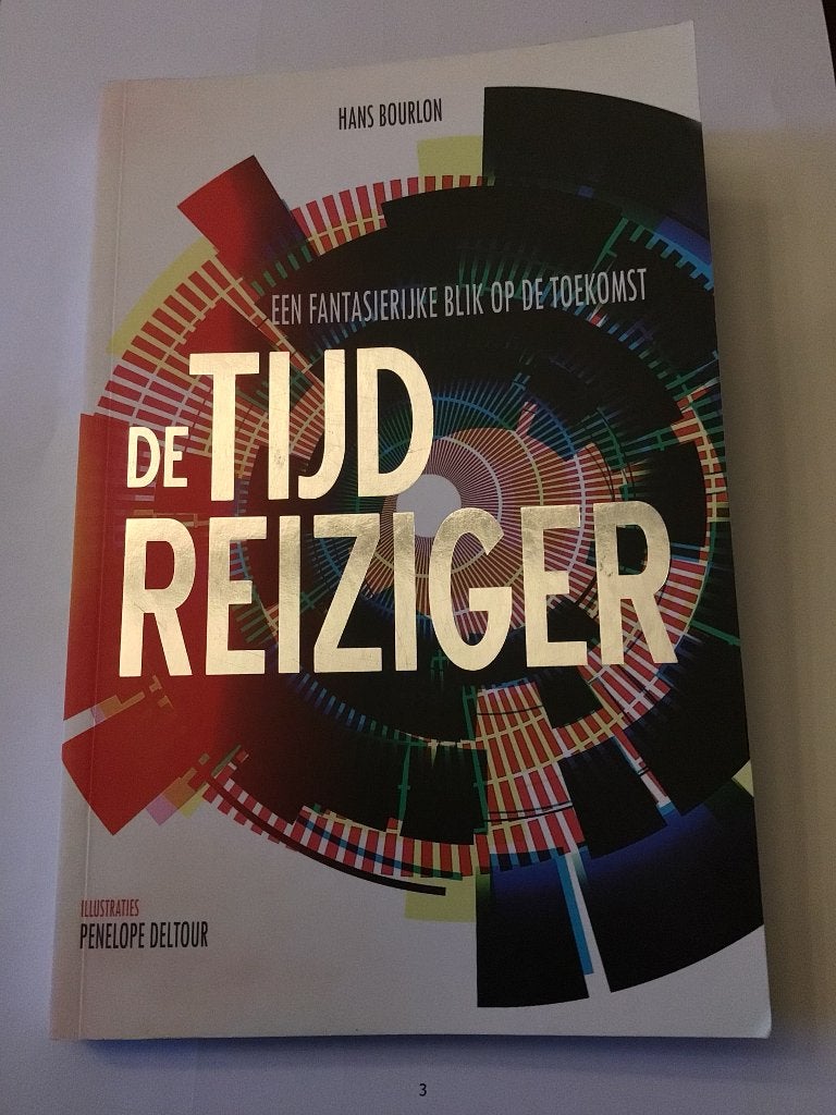 De tijdreiziger Hans Bourlon een blik op de toekomst boek, Boeken, Ophalen of Verzenden