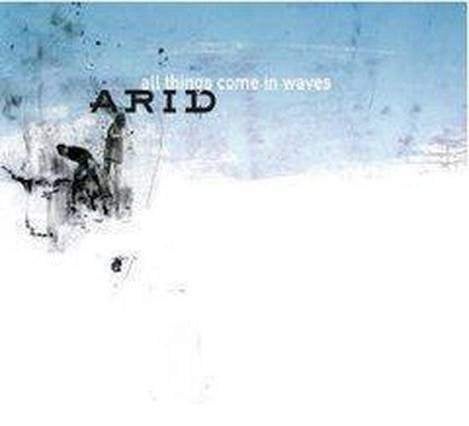ARID : All things come in waves, Ophalen of Verzenden, Zo goed als nieuw, Digipak, Poprock