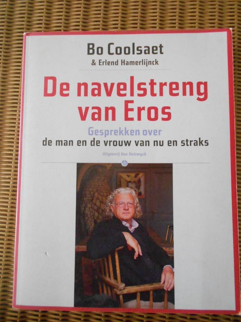 Bo Coolsaet - de navelstreng van Eros, Boeken, Ophalen of Verzenden