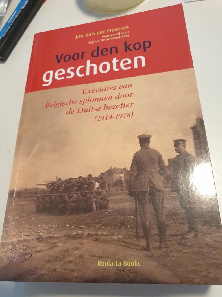 J. Van der Fraenen - Voor den kop geschoten EXECUTIES  WO1, Enlèvement ou Envoi, J. Van der Fraenen