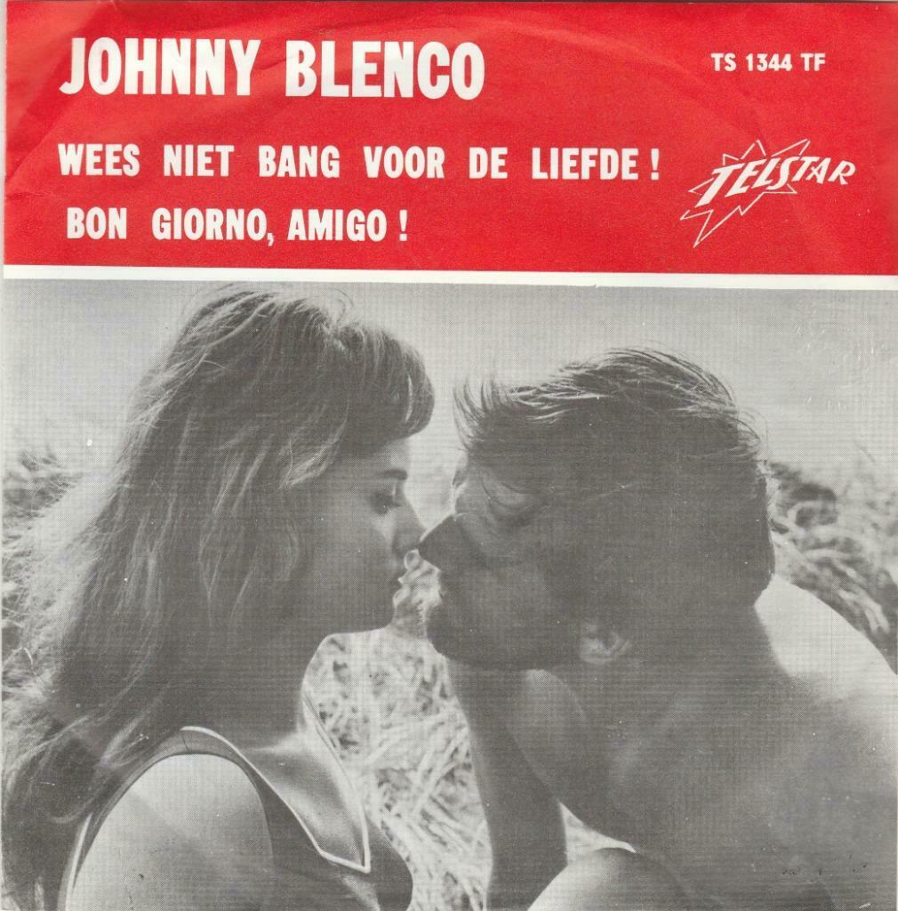 45T: Johnny Blenco: Wees niet bang voor de liefde : Telstar, Cd's en Dvd's, Ophalen of Verzenden, Overige formaten