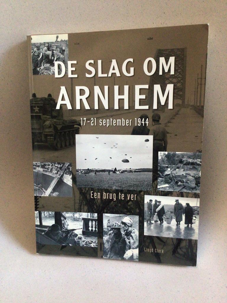 De Slag Om Arnhem 17-21 september 1944, Lloyd Clark, Algemeen, Ophalen, Tweede Wereldoorlog