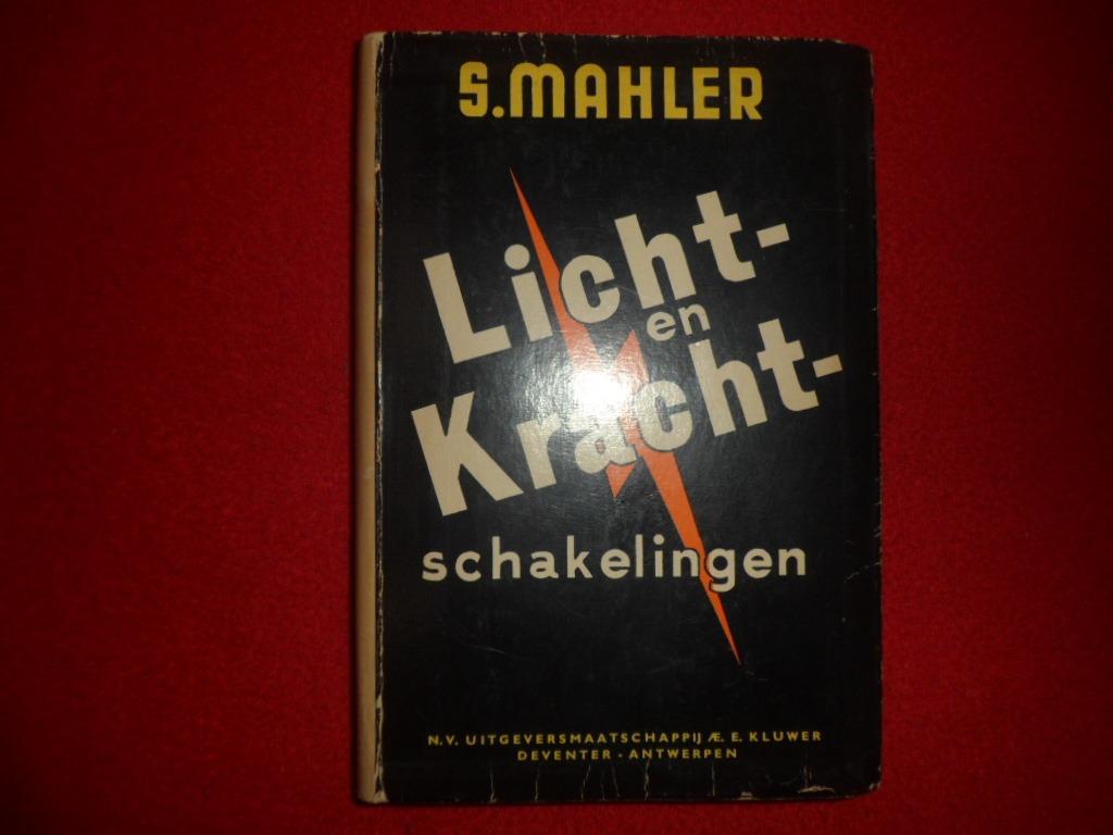 S. Mahler: Licht- en Krachtschakelingen, Boeken, Techniek, Ophalen of Verzenden, Gelezen, Elektrotechniek, S. Mahler