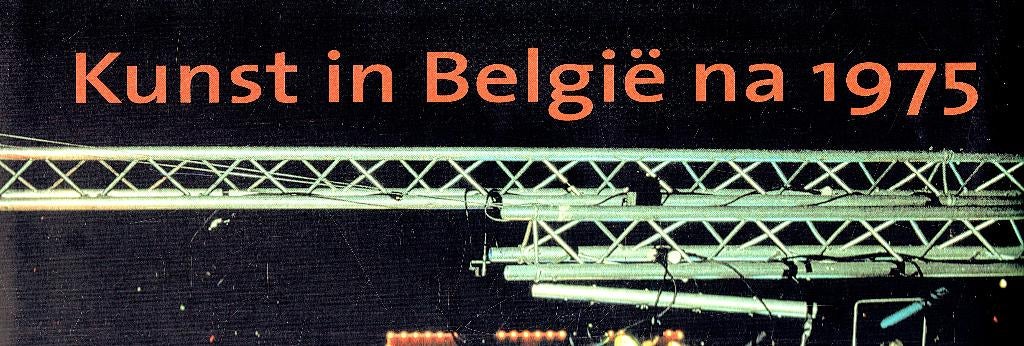 Kunst in België na 1975.(Mercatorfonds). boek II, Boeken, Kunst en Cultuur | Architectuur, Ophalen of Verzenden, Zo goed als nieuw