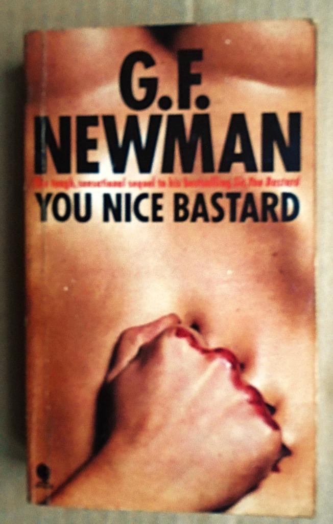 You Nice Bastard - 1978 - G.F. Newman (1947), Livres, Romans, Utilisé, Europe autre, Enlèvement ou Envoi