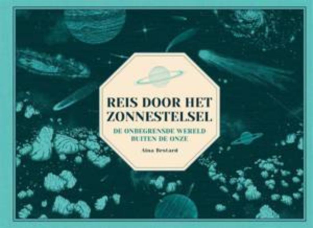 NIEUW Reis door het zonnestelsel / Aina Bestard, Non-fictie, Nieuw, Ophalen, Aina Bestard