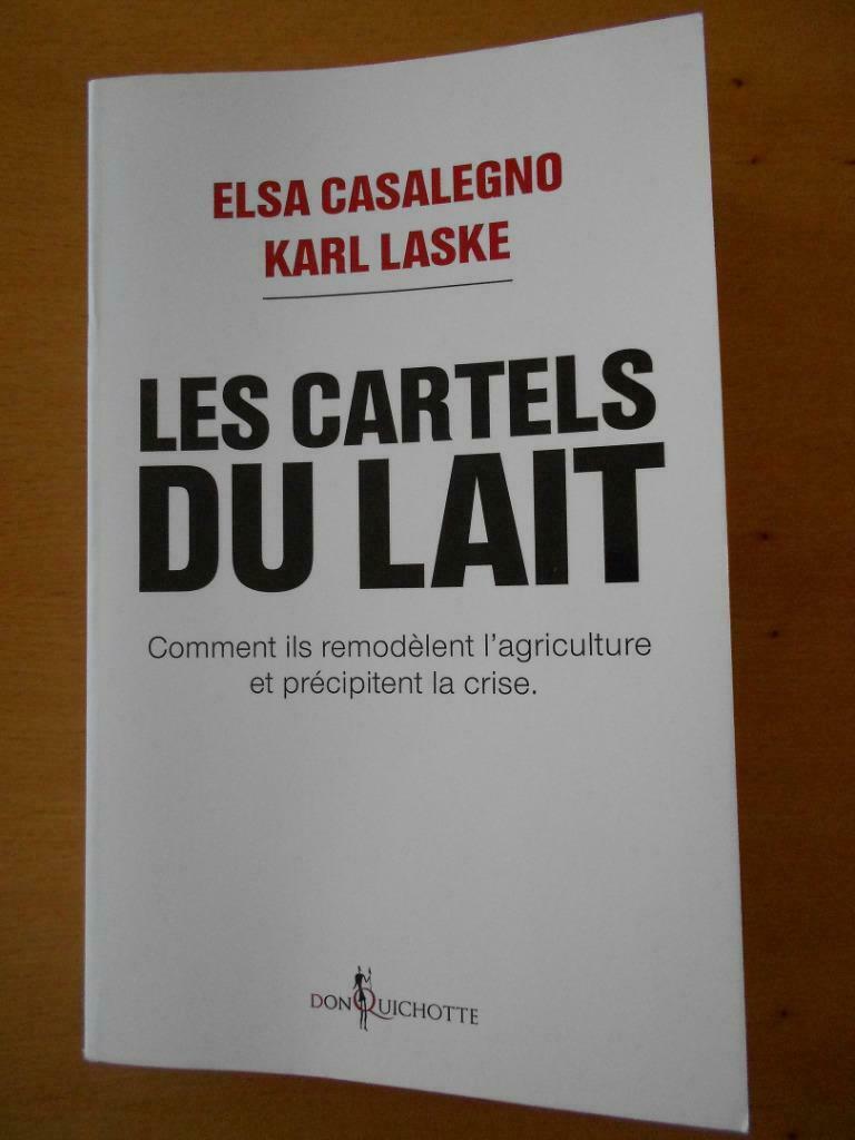 Elsa Casalegno Les cartels du lait : Comment ils remodèlent, Maatschappij en Samenleving, Ophalen of Verzenden, Zo goed als nieuw