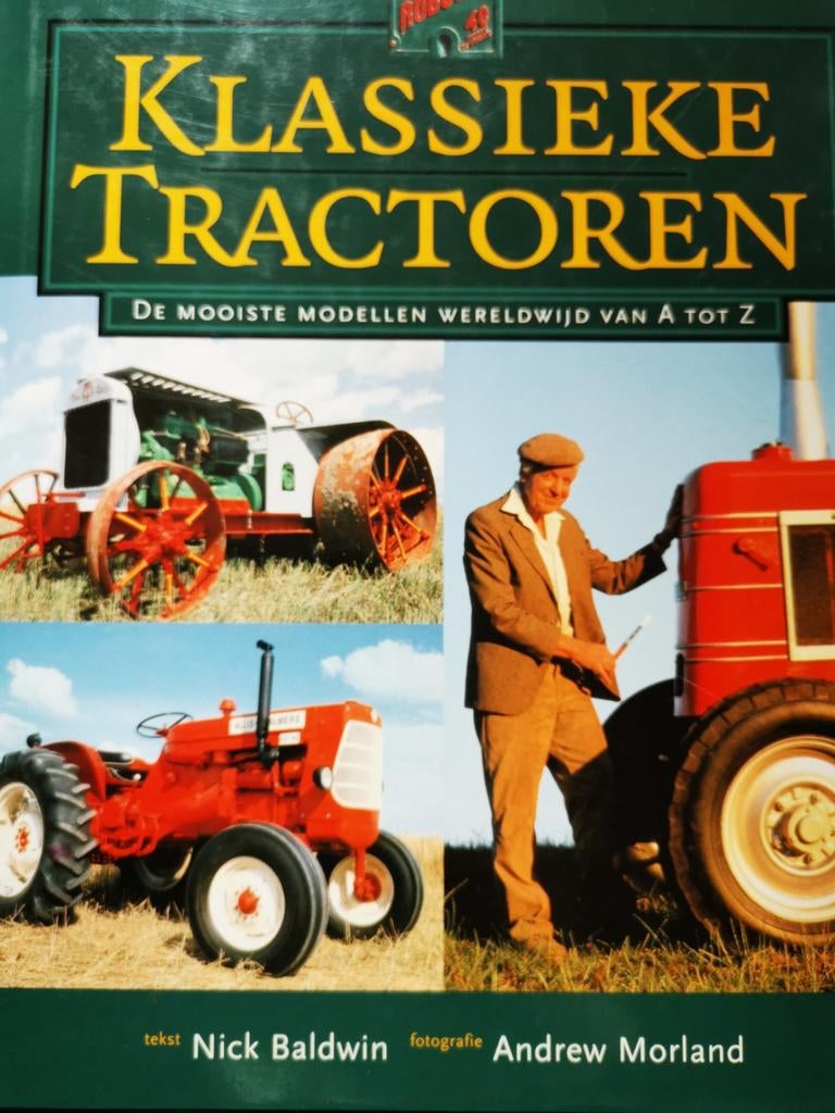 Klassieke tractoren - de mooiste modelen wereldwijd A tot Z, Boeken, Ophalen of Verzenden, Zo goed als nieuw, Nick baldwin, Tractor en Landbouw