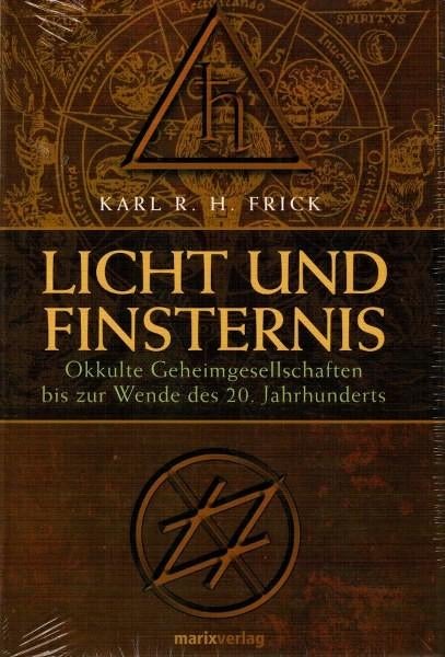 Frick - Lumière et finesse. Okkulte Geheimgesellschaften, Enlèvement, Neuf, Autres sujets/thèmes, Arrière-plan et information