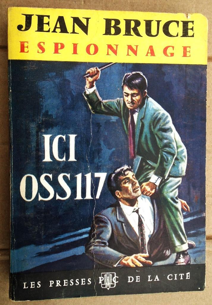 Ici OSS 117 - 1964 - Jean Bruce (1921-1963), Gelezen, Europa overig, Ophalen of Verzenden, Jean Bruce (1921-1963)