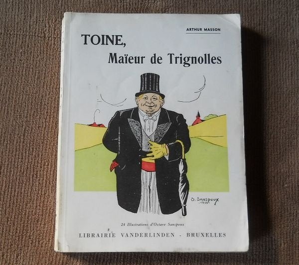 Toine Maïeur de Trignolles  ( Arthur Masson ), Livres, Enlèvement ou Envoi, Utilisé, Arthur Masson