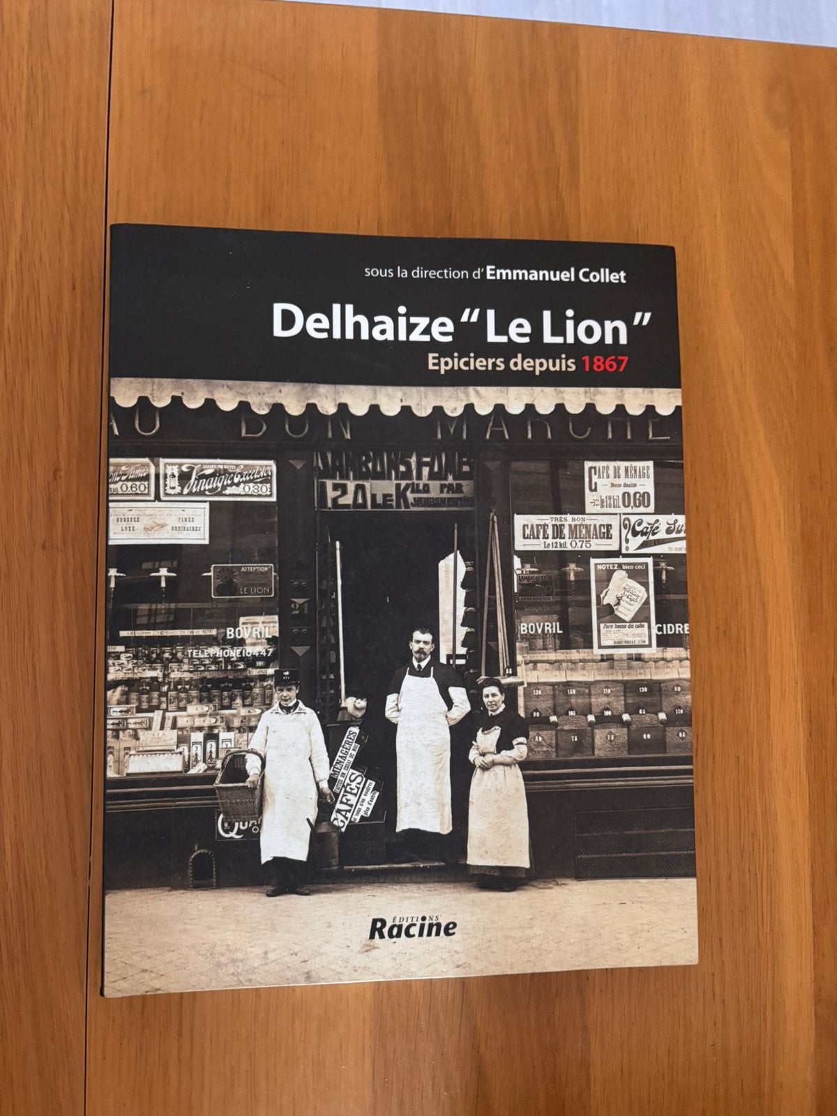Delhaize Le Lion Epiciers depyis 1867, Boeken, Ophalen of Verzenden, Zo goed als nieuw