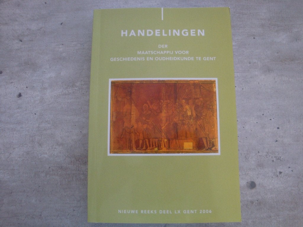 HANDELINGEN DER MAATSCHAPPIJ VOOR GESCHIEDENIS ...  TE GENT, Ophalen of Verzenden, Gelezen