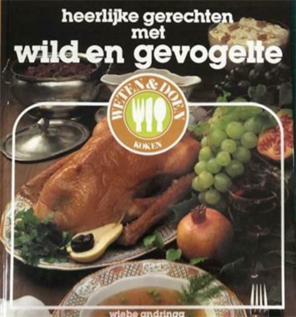 Heerlijke gerechten met wild en gevogelte, Wiebe Andringa, Enlèvement ou Envoi, Utilisé