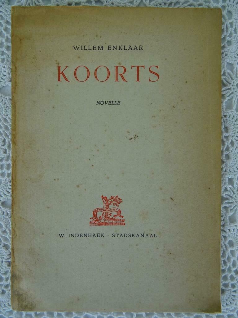 Koorts door Willem Enklaar 1944 Clandestiene oorlogsuitgave, Antiek en Kunst, Antiek | Boeken en Manuscripten, Ophalen of Verzenden