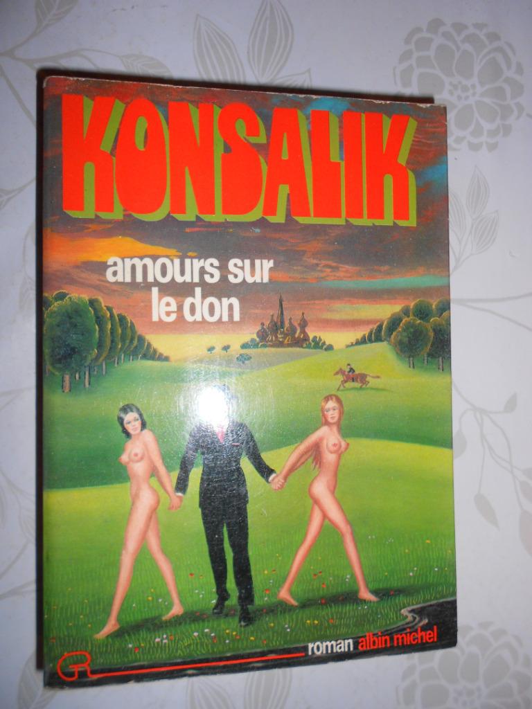 Heinz G. Konsalik, "Amours sur le don", Albin Michel, Paris, Enlèvement ou Envoi, Heinz G. Konsalik, Utilisé, Europe autre