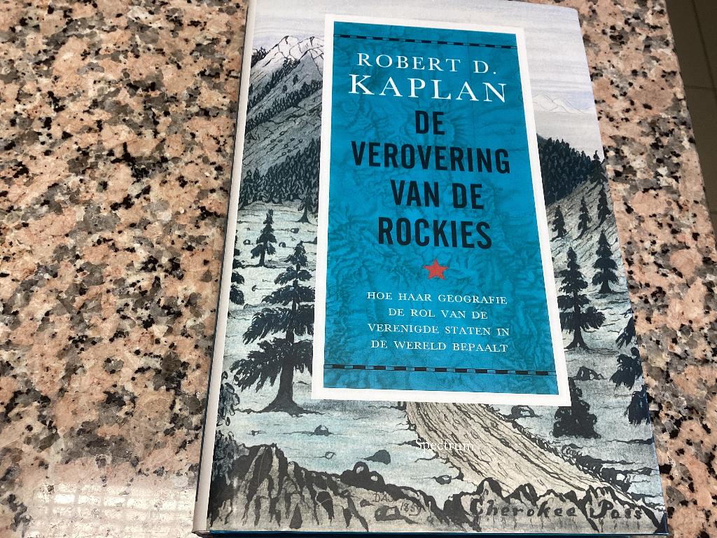 De verovering van de rockies. Robert D. Kaplan, Ophalen of Verzenden, Zo goed als nieuw