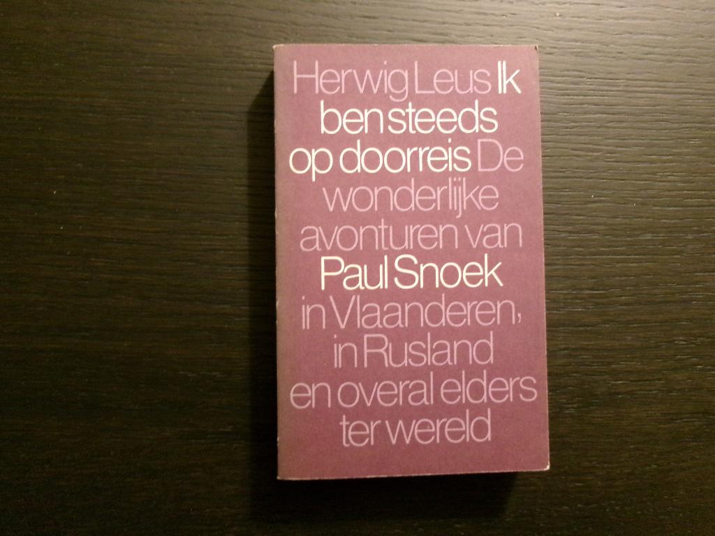 Ik ben steeds op doorreis   -Paul Snoek- Herwig Leus, Ophalen of Verzenden