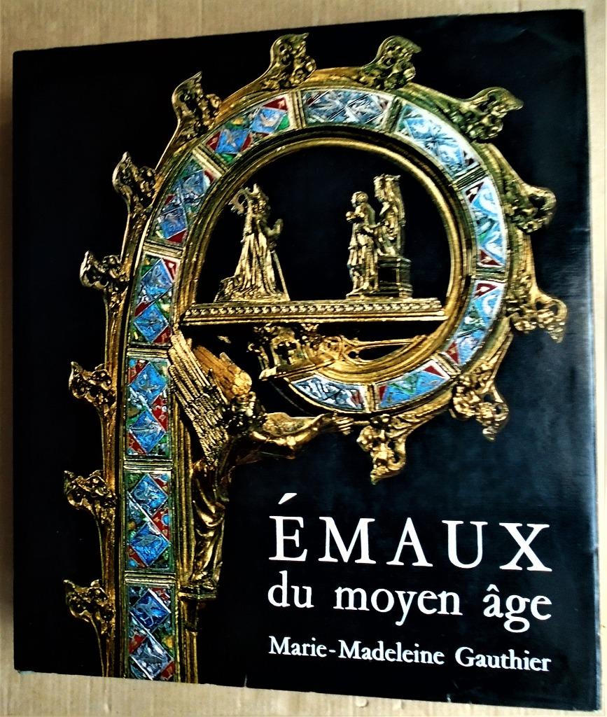 Émaux du moyen âge occidental - 1972 - Marie-Madel. Gautier, Enlèvement ou Envoi, Marie-Madeleine Gauthier, Utilisé, Autres sujets/thèmes