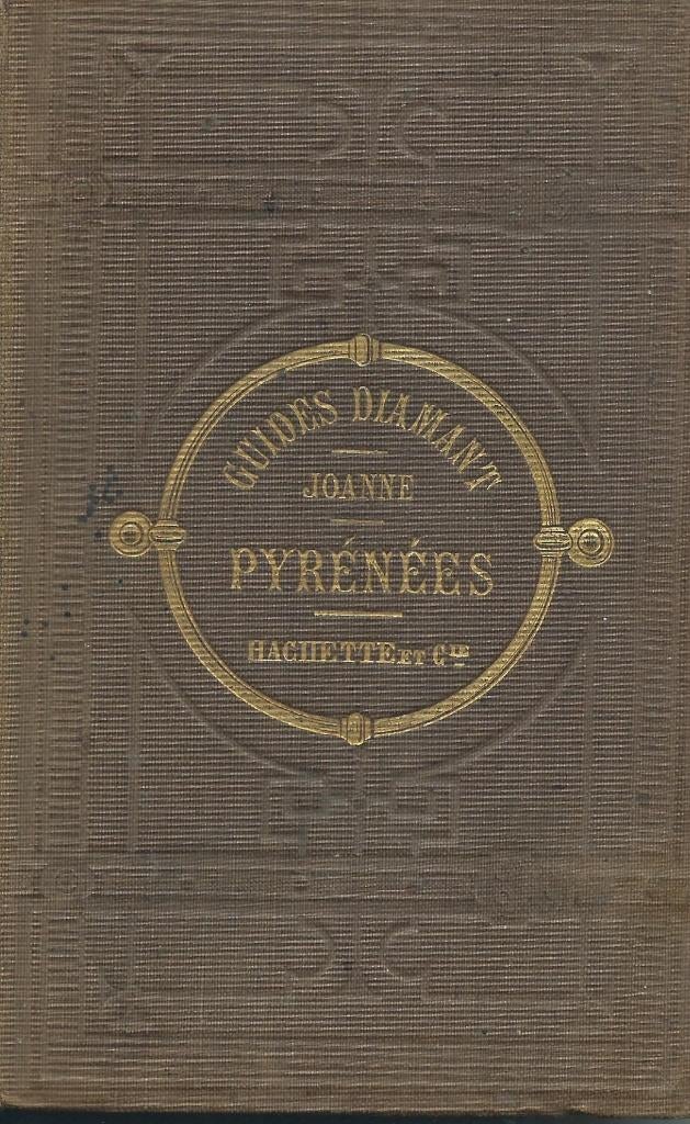 Adolphe Joanne – Pyrénées -  Librairie L. Hachette  ed. 1871, Boeken, Reisgidsen, Zo goed als nieuw, Reisgids of -boek, Overige merken