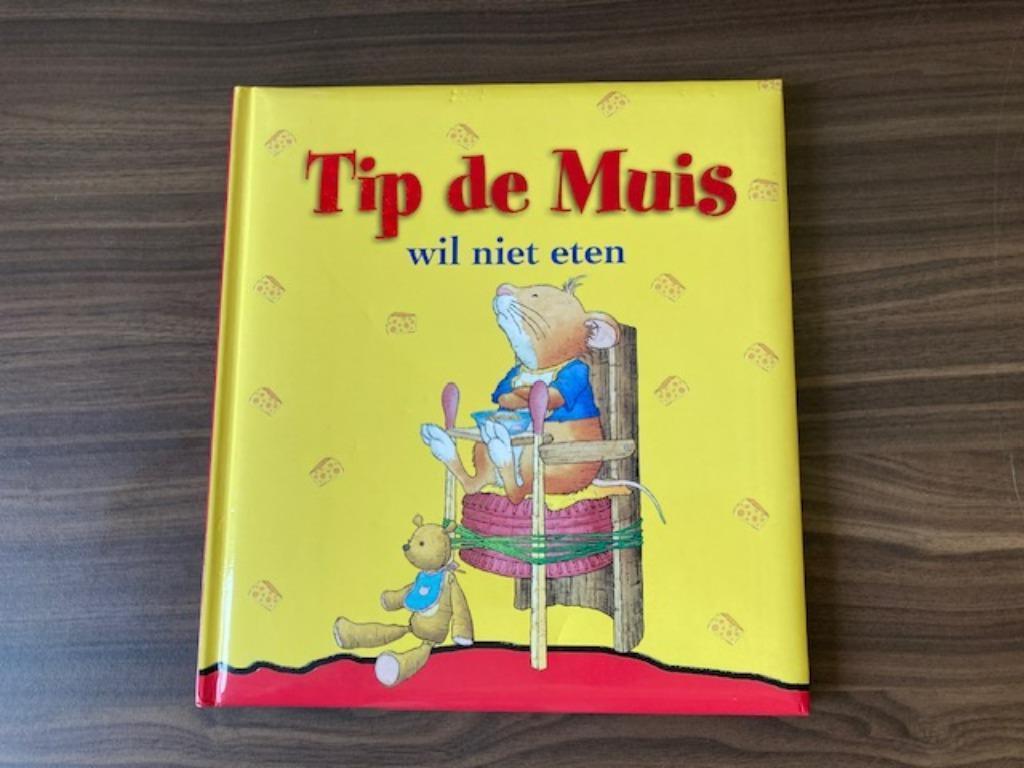Kinderboek - Tip de Muis wil niet eten, Anna Casalis, Enlèvement ou Envoi, Comme neuf, Non-fiction