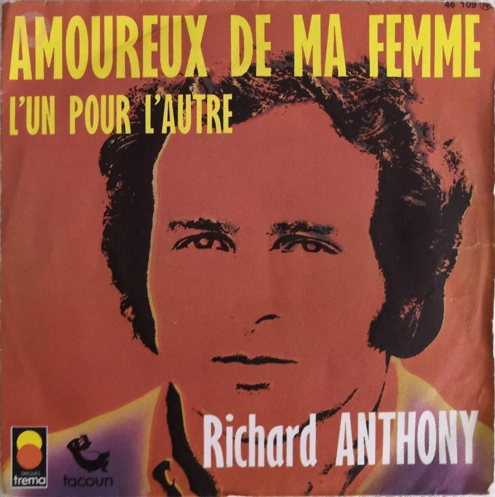 RICHARD ANTHONY - Amoureux de ma femme (single), Enlèvement ou Envoi, Single, Comme neuf, Pop