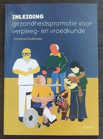 Inleiding: gezondheidspromotie voor verpleeg-en vroedkunde, Boeken, Ophalen of Verzenden, Nieuw, Hoger Onderwijs, Christine Ceulemans