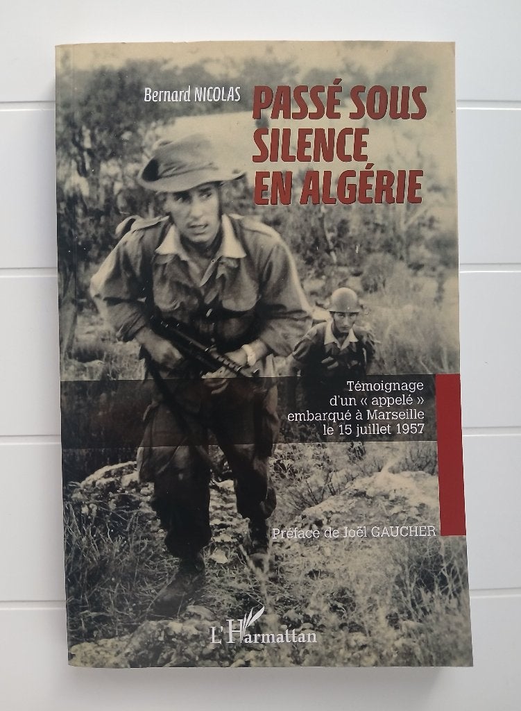 Passé sous silence en Algérie. Témoignage d'un "appelé", Enlèvement ou Envoi, Bernard Nicolas