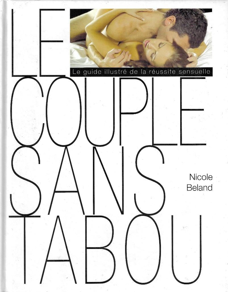 Le livre Le couple sans tabou de Nicole Beland, Nicole Beland, Nieuw, Ophalen of Verzenden, Amerika