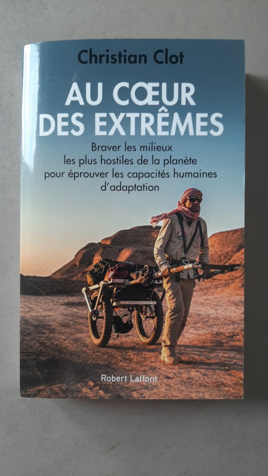 Au cœur des extrêmes de Christian Clot, Livres, Récits de voyage, Enlèvement ou Envoi, Comme neuf