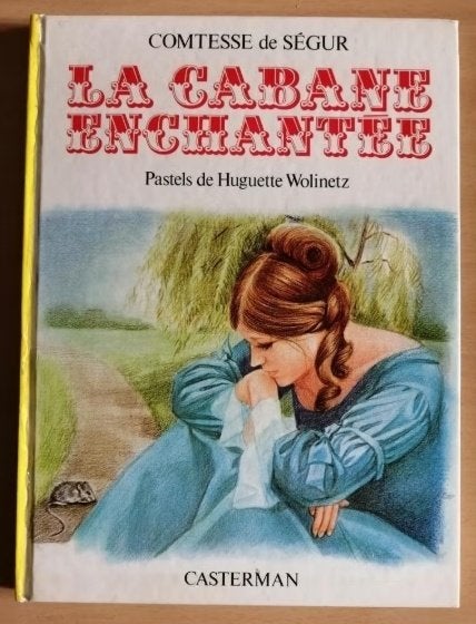 La cabane enchantée - Comtesse de ségur - Casterman, Enlèvement ou Envoi