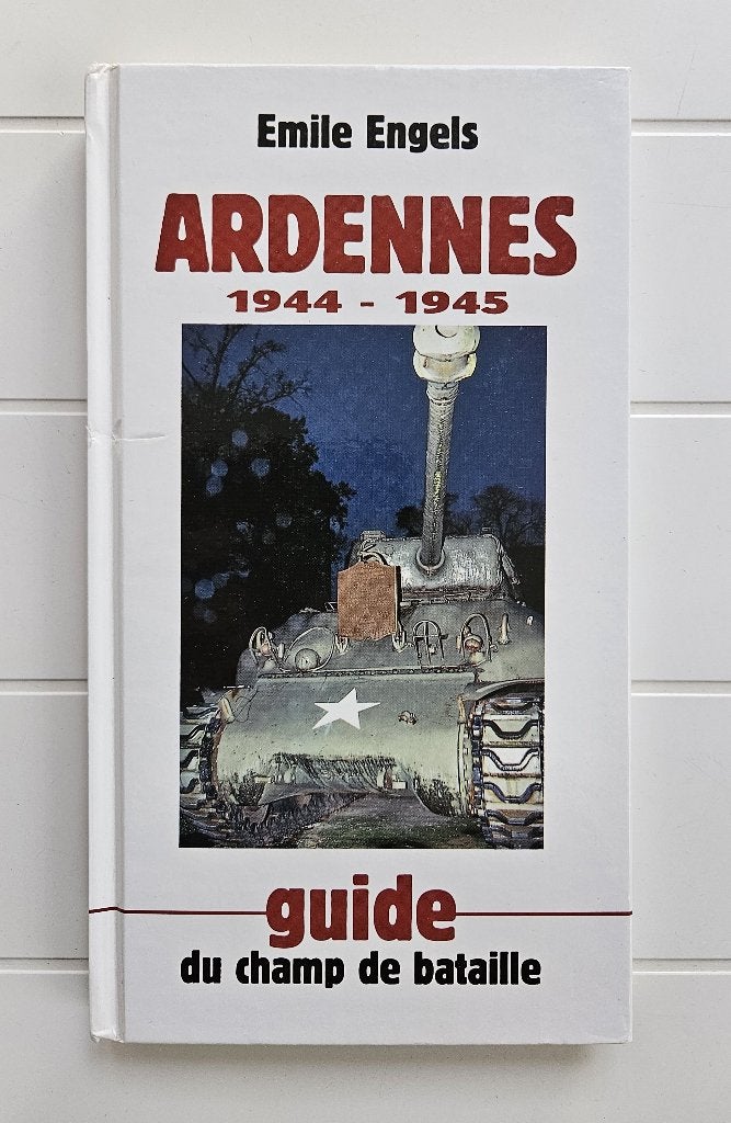 Ardennen 1944 - 1945: Gids voor het slagveld, Tweede Wereldoorlog, Ophalen of Verzenden, Zo goed als nieuw, Emile ENGELS