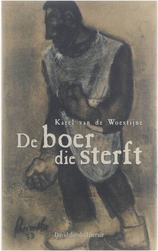 boek: de boer die sterft/Karel van de Woestijne, Boeken, Literatuur, Ophalen of Verzenden, Zo goed als nieuw