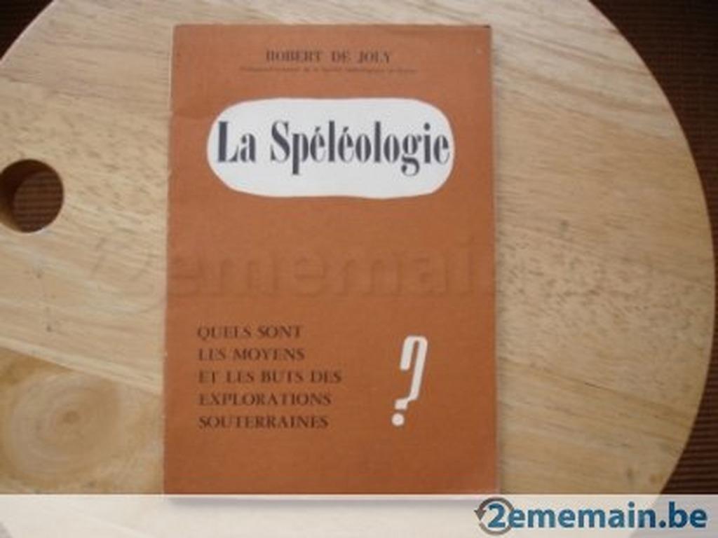 La spéléologie, Robert de Joly, Enlèvement, Utilisé