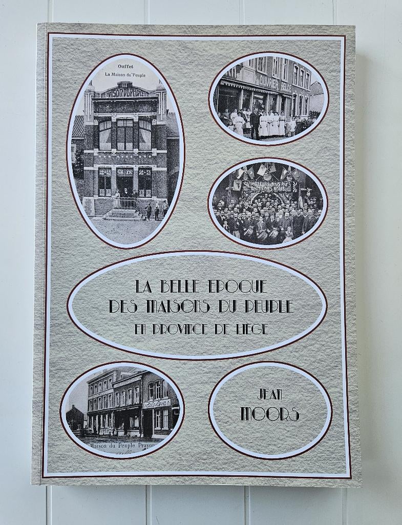 La Belle Epoque des maisons du peuple en province de Liège, Enlèvement ou Envoi, Utilisé, Jean Moors