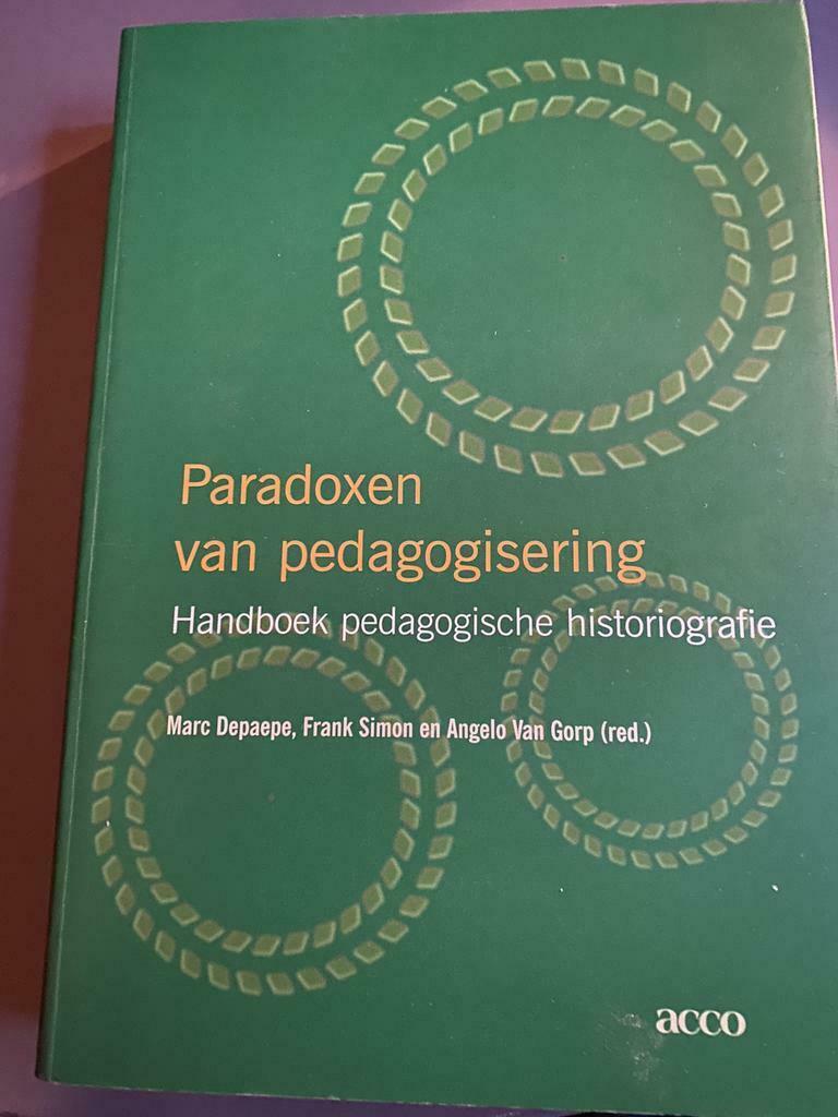 Paradoxen van pedagogisering - M. Depaepe, M. Depaepe; F. Simon; A. Van Gorp, Enlèvement ou Envoi, Comme neuf, Autres sciences
